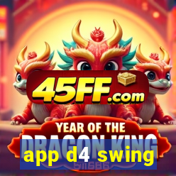 app d4 swing